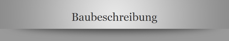 Baubeschreibung